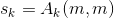 s_k = A_k(m,m)
