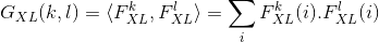 G_{XL}(k,l) = \langle F_{XL}^k, F_{XL}^l\rangle = \sum_i F_{XL}^k(i) . F_{XL}^l(i)